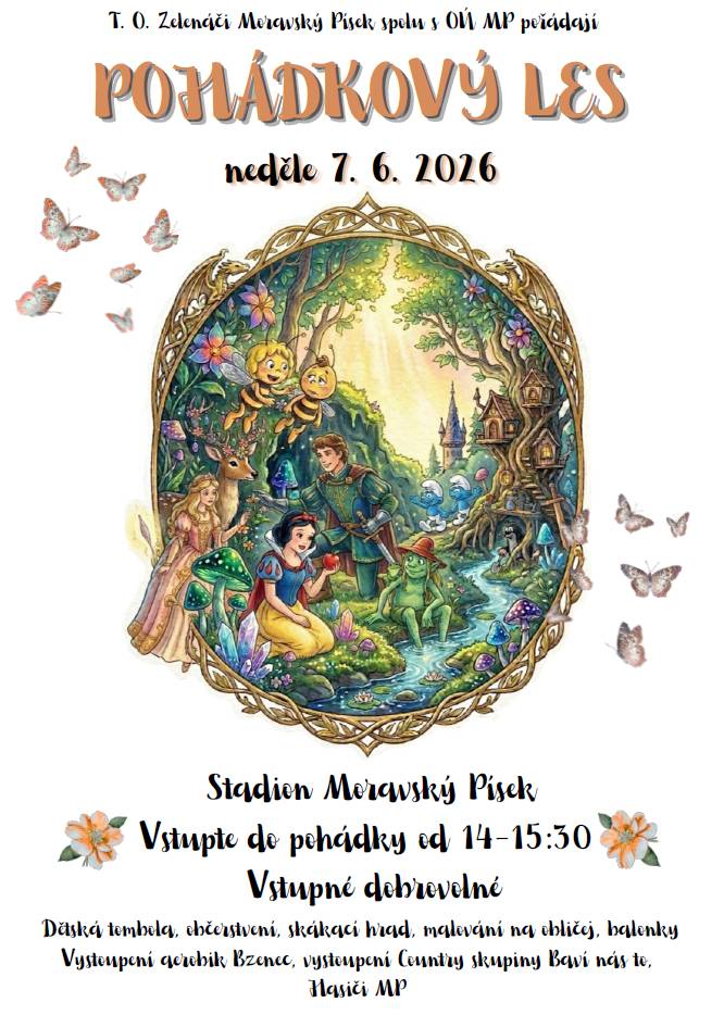 Pohádkový les se uskuteční 7. června 2026 od 14:00 do 15:30 na stadionu v Moravském Písku. Vstupné je dobrovolné.