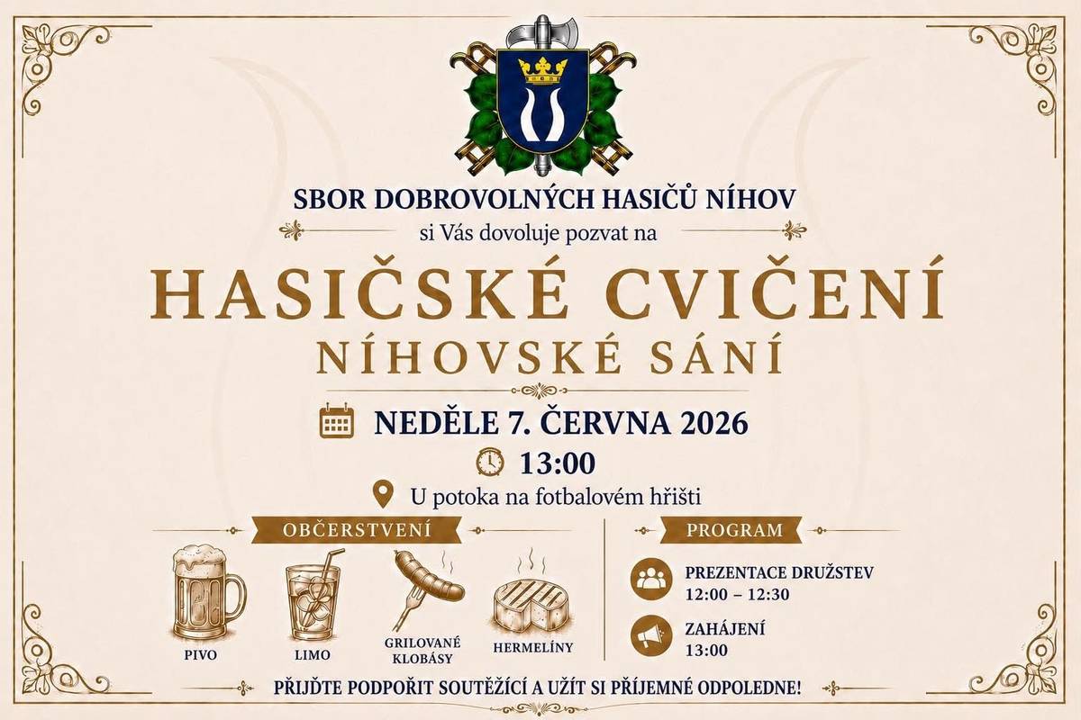 Sbor dobrovolných hasičů Níhov si Vás dovoluje pozvat na Hasičské cvičení v neděli 7. 6. 2026 od 13:00 u potoka na fotbalovém hřišti. Přijďte podpořit soutežící a užít si příjemné odpoledne!