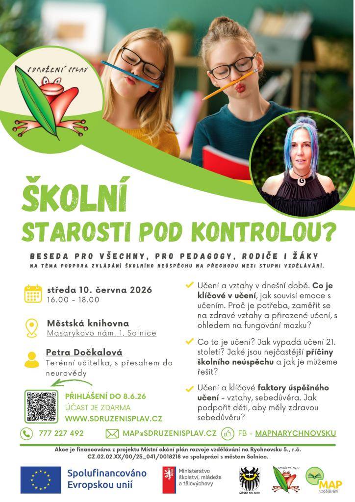 Městská knihovna v Solnici ve spolupráci se sdružením SPLAV srdečně zve na besedu Petry Dočkalové: Školní starosti pod kontrolou?, která se bude konat ve středu 10. června od 16 hodin v prostorách solnické knihovny. Přijďte si poslechnout inspirativní povídání a získat užitečné informace.