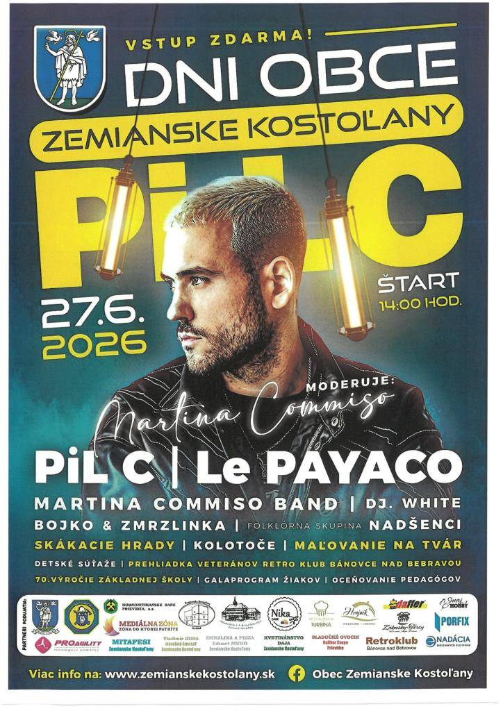 Obec Zemianske Kostoľany Vás pozýva na tradičné Dni obce, ktoré sa budú konať 27.6.2026 od 14 h v priestoroch renesančného parku s bohatým programom: galaprogram 70. výročia Základnej školy, ocenenie pedagógov, speváčka a moderátorka Martina Commiso, Pil C, Le Payaco, Bojko a Zmrzlinka, FS Nadšenci.