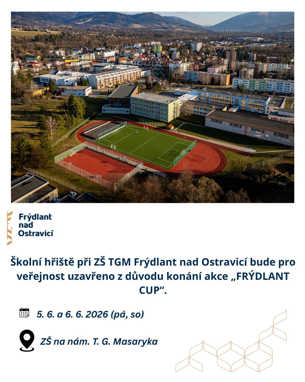 ℹ Z důvodu konání akce FRÝDLANT CUP bude školní hřiště pro veřejnost uzavřeno od pátku 5. 6. do soboty 6. 6. ⚽️ V sobotu 6. 6. jste ale zváni na fotbalové hřiště, kde můžete přijít fandit, podpořit mladé sportovce a užít si příjemnou sportovní atmosféru. Těšíme se na vás 🤩