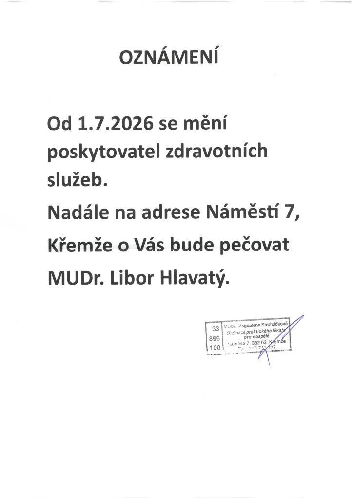 Od 1.7.2026 se mění poskytovatel zdravotních služeb ve Křemži. Na adrese Náměstí 7, Křemže bude ordinovat MUDr. Libor Hlavatý.
