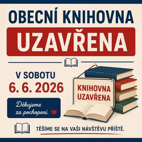 V sobotu 6. června bude obecní knihovna uzavřena. Děkujeme za pochopení. ????