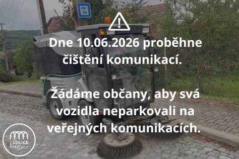 Vážení občané, oznamujeme, že dne 10.06.2026 bude probíhat čištění komunikací v obci. Žádáme Vás, abyste svá vozidla v době čištění neparkovali na veřejných komunikacích. Děkujeme Vám za spolupráci udržovat obec čistou.