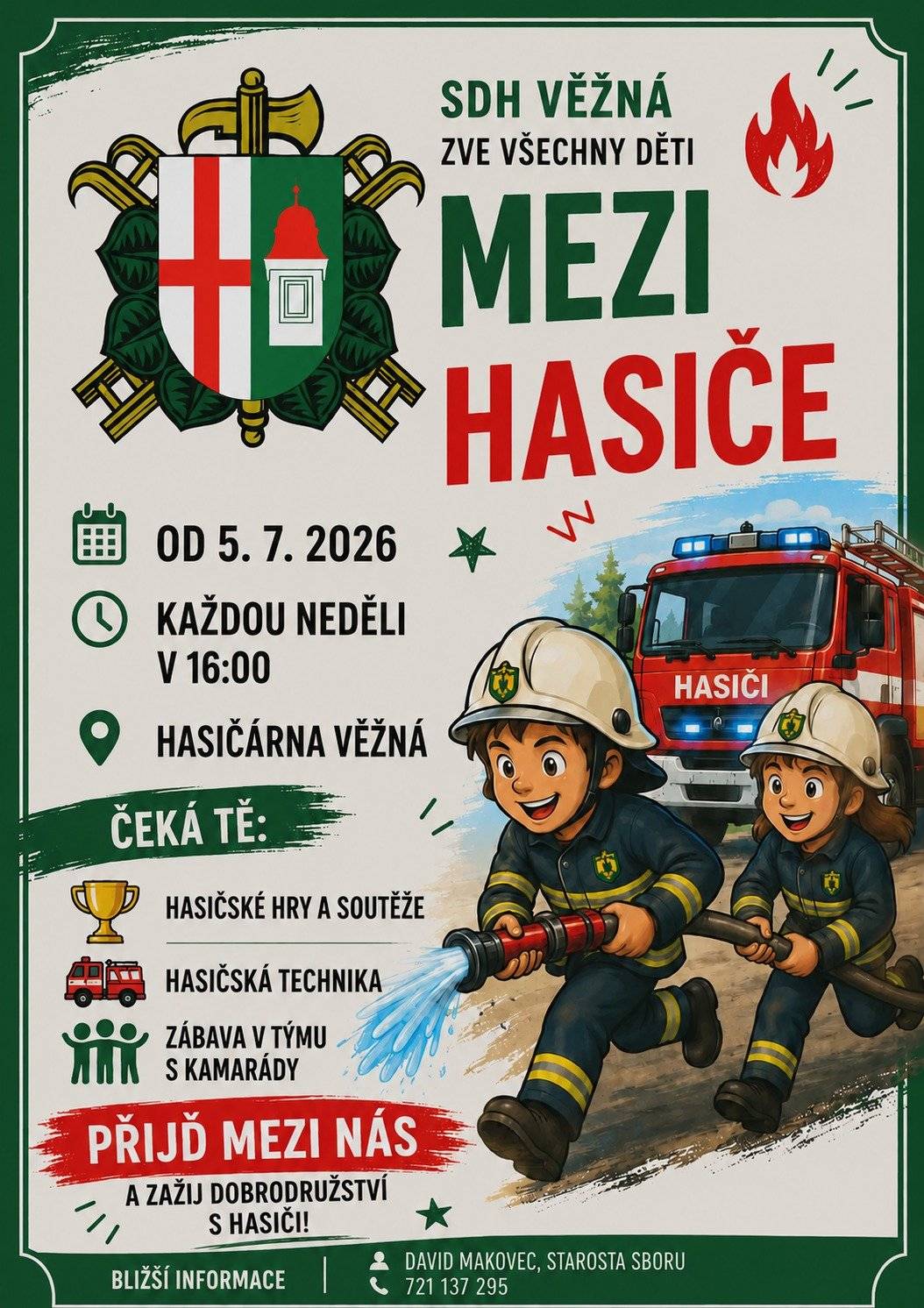 SDH Věžná srdečně zve všechny děti do svých řad! Od 5. 7. se každou neděli bude konat setkání. Podrobnosti najdete na přiloženém letáku.