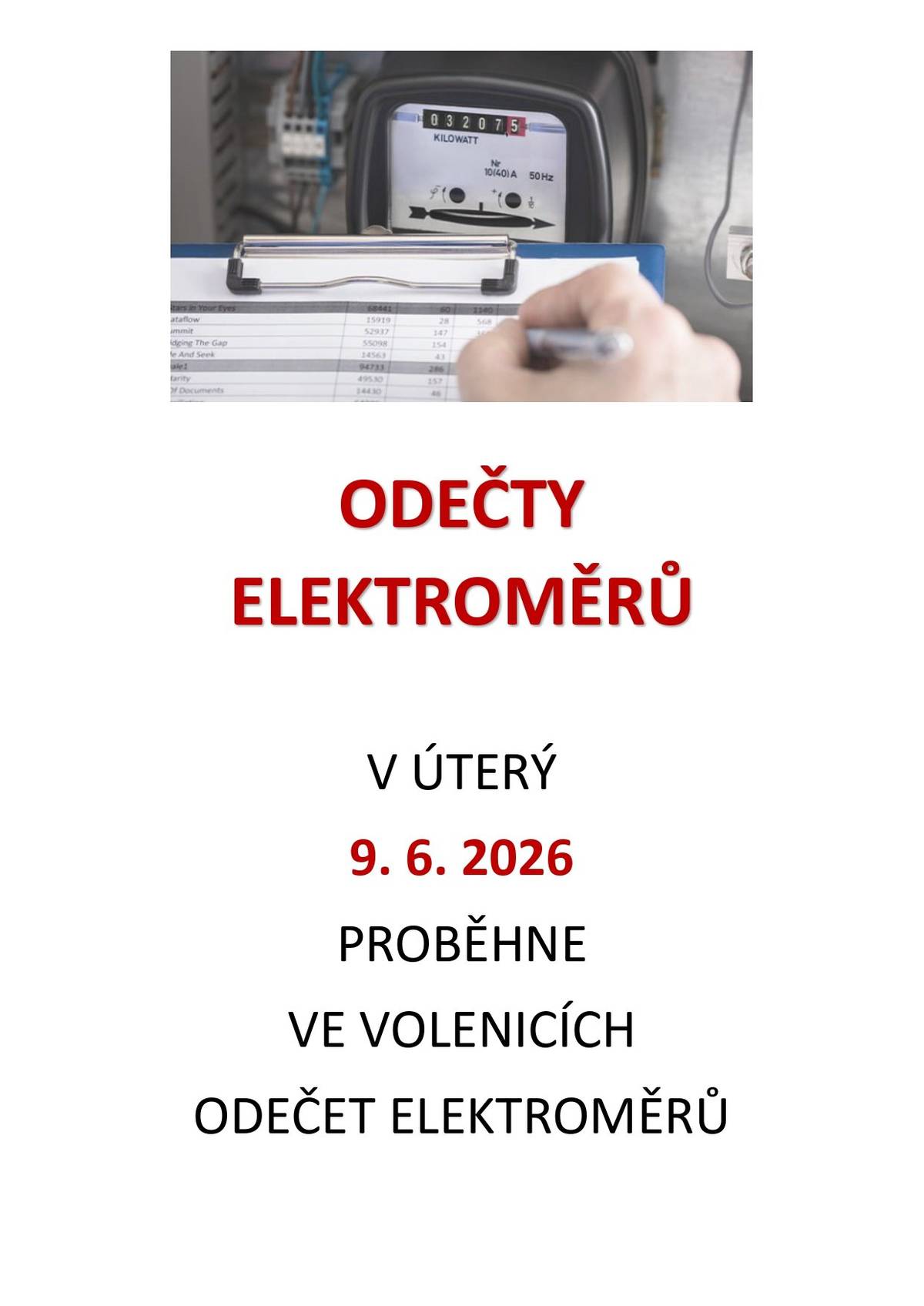 Odečet elektroměrů se uskuteční v úterý 9. června 2026 ve Volenicích. Prosíme občany, aby umožnili přístup k elektroměrům, aby mohly být provedeny potřebné odečty. Děkujeme za spolupráci.