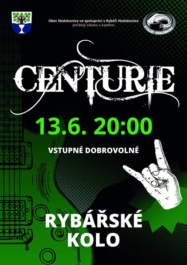 Obec Nedakonice a nedakoňští rybáři Vás srdečně zvou taneční skupinou se skupinou CENTURIE.