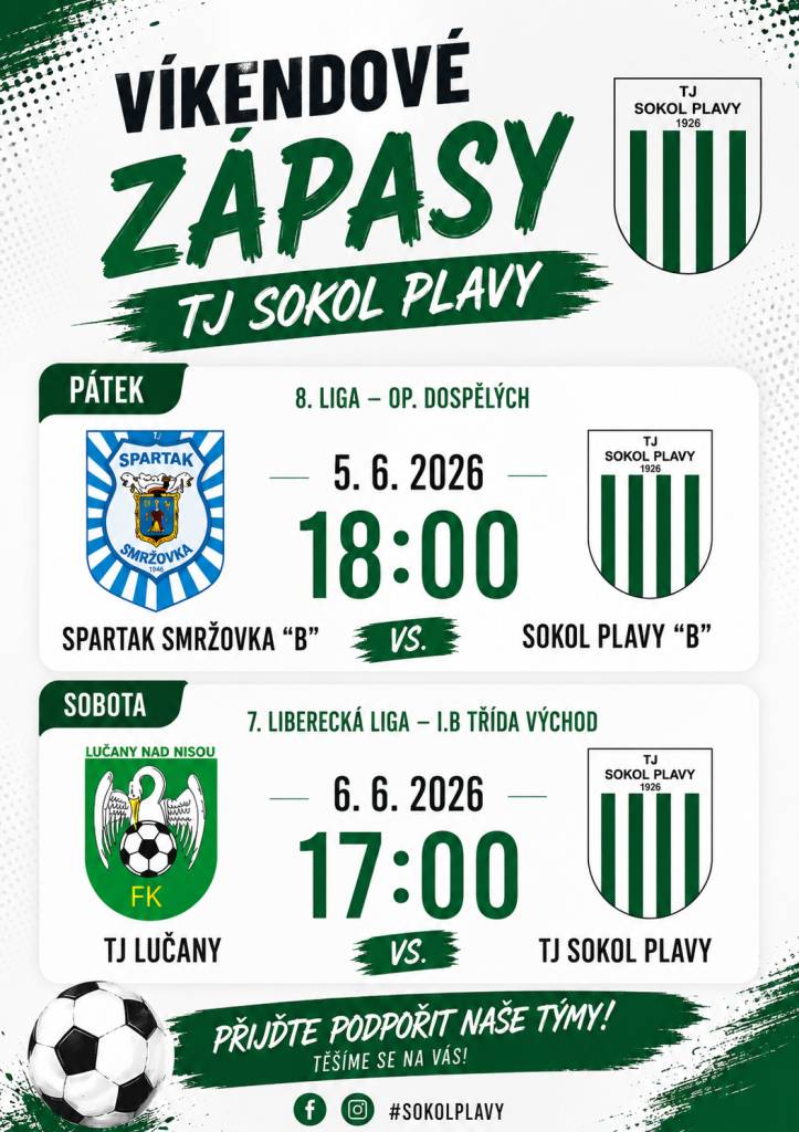 Pátek 05.06. 18:00 Smržovka B : Plavy B na Smržovce.            Sobota 06.06. 17:00 Lučany : Plavy A v Lučanech.