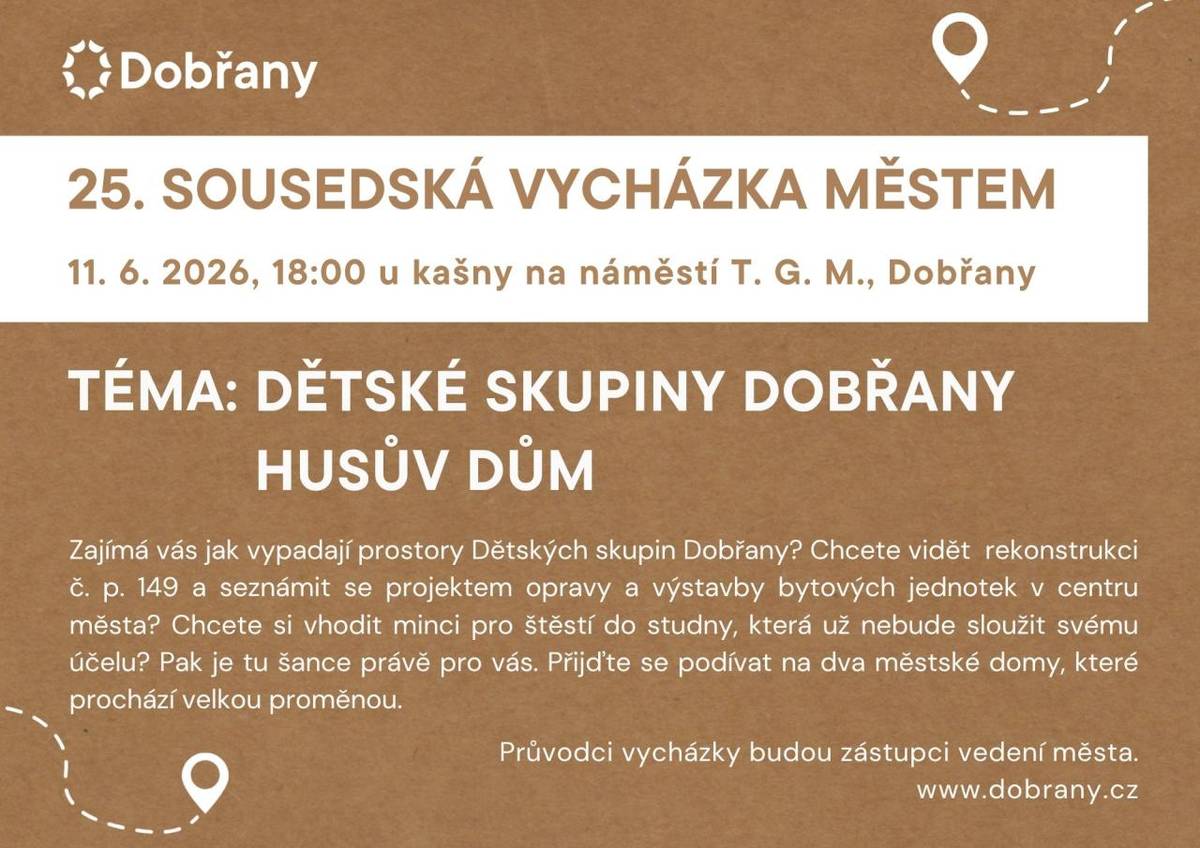 Témata vycházky jsou Dětské skupiny a Husův dům.    Sraz u kašny na náměstí T. G. M. Dobřany.