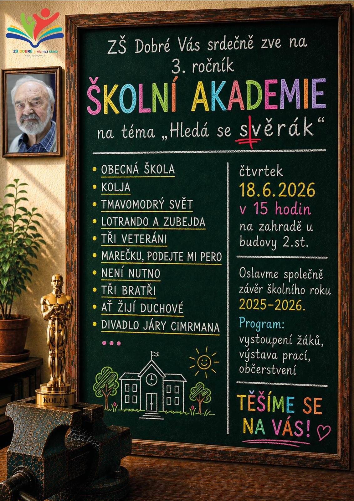 ve čtvrtek 18.6.2026 v 15 hodin na zahradě 2. stupně ZŠ Dobré Čeká Vás: vystoupení žáků, výstava prací, občerstvení