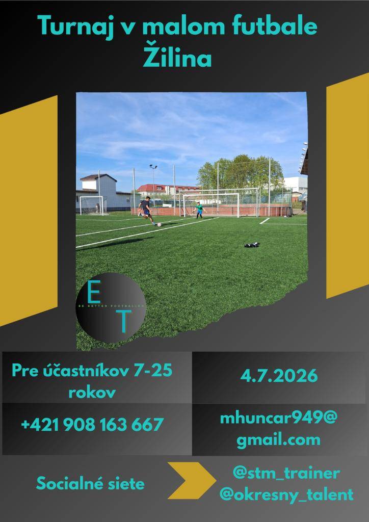 Turnaj v malom futbale pre účastníkov 7 - 25 rokov.  Turnaj sa uskutoční  04.07.2026 na ZŠ Závodie v Žiline.   Hrá sa formát 4+1, každý tím môže mať až 10 náhradníkov.   Vstupné: 100 € za tím