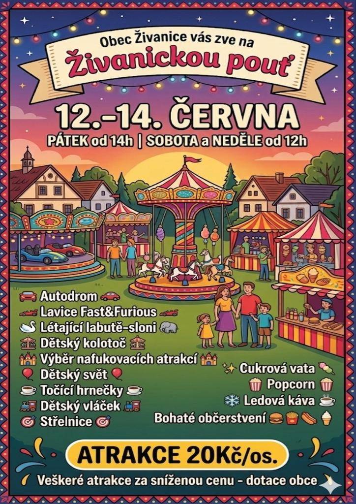 Obec Živanice zve všechny na Živanickou pouť, která proběhne 12.-14.6.2026. Těšit se můžete na spoustu atrakcí. Všechny atrakce jsou za 20 Kč/os.