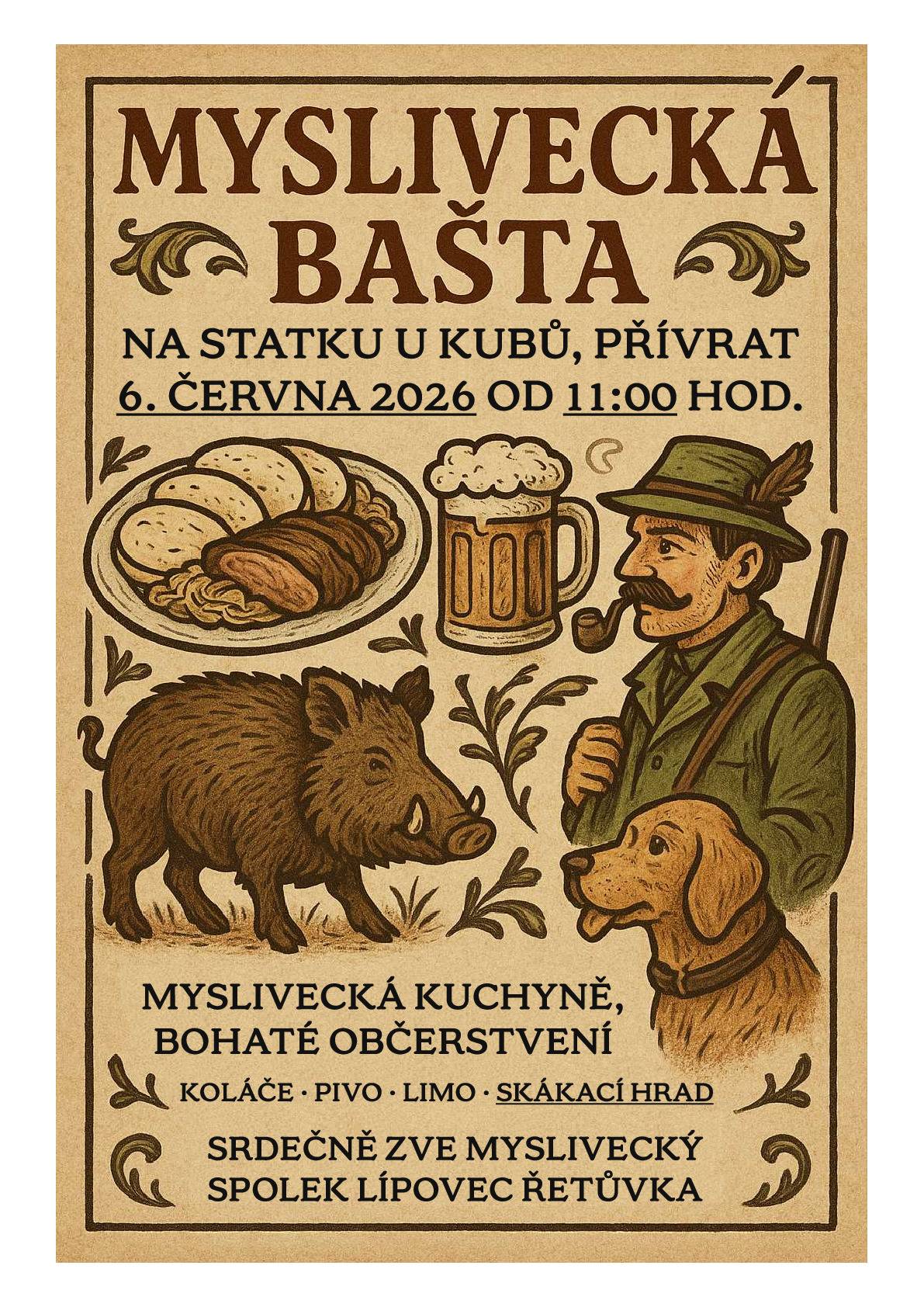 Myslivecký spolek Lípovec Řetůvka vás zve na Mysliveckou baštu. V sobotu 6.června 2026 od 11:00 na Statku U Kubů.