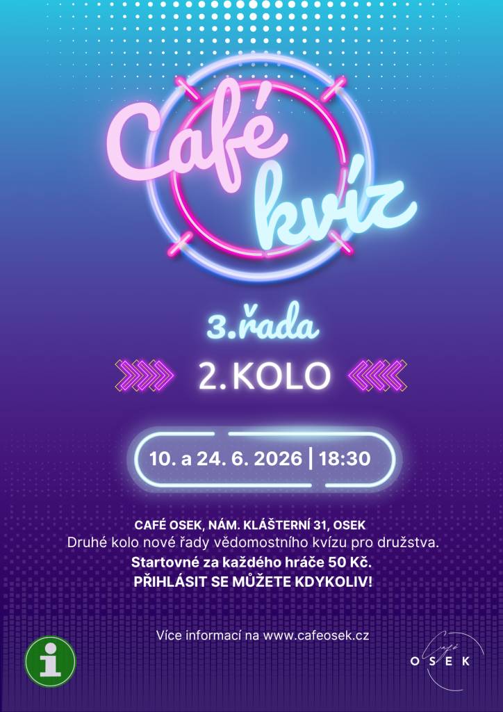 3. kolo zábavného kvízu. Galerie TIC/Café Osek, startovné: 50 Kč. Přihlásit se můžete kdykoliv během celé řady kvízu. Podrobnosti na www.cafeosek.cz.