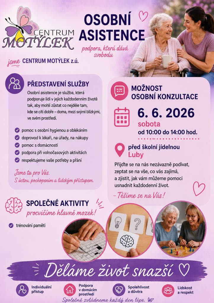 Centrum Motýlek z. ú. nabízí osobní asistenci, která pomáhá lidem v jejich každodenním životě, aby mohli zůstat doma a ve svém prostředí. Přijďte se podívat na osobní konzultace, které se konají 6. června 2026 od 10:00 do 14:00 hodin před školní jídelnou v Lubech. Na akci se můžete zeptat na vše, co