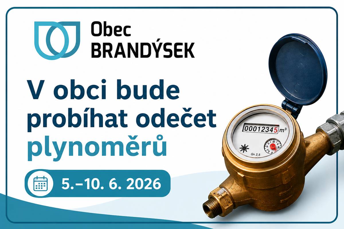Oznamujeme občanům, že již tento pátek 5. 6. 2026, příští pondělí 8. 6. 2026, úterý 9. 6. 2026 a popř. středu 10. 6. 2026 bude v obci prováděna druhá část odečtů, v celé části obce Brandýsek s vyjímkou Olšan. Děkujeme za Vaši vstřícnost a součinnost při zpřístupnění plynoměrů.