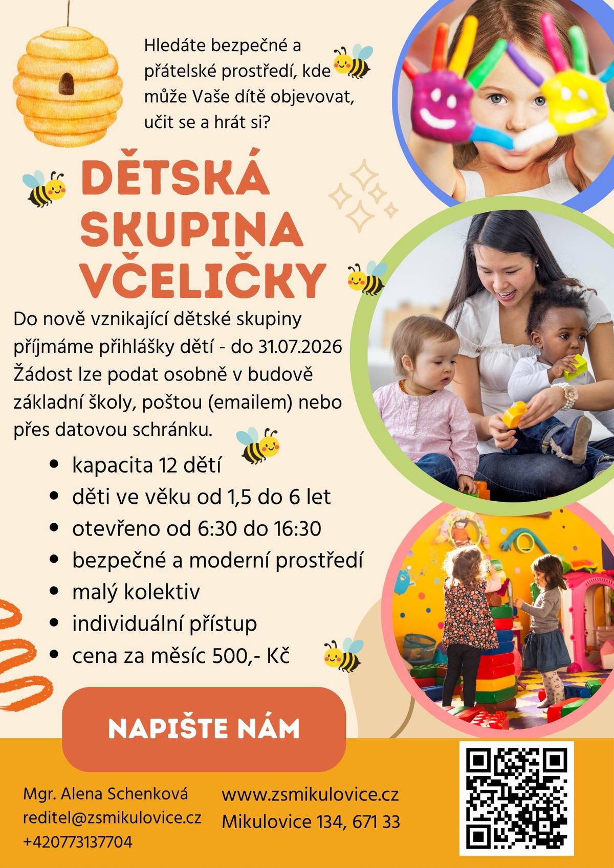 Do nově vznikající dětské skupiny přijímáme přihlášky dětí - do 31.7.2026. Žádost lze podat osobně v budově ZŠ, poštou (emailem) nebo přes datovou schránku. - Kapacita 12 dětí - děti vě věku od 1,5 do 6 let - otevřeno od 6:30 do 16:30 hod - bezpečné a moderní prostředí - malý kolektiv - individuální přístup - cena za měsíc 500 Kč