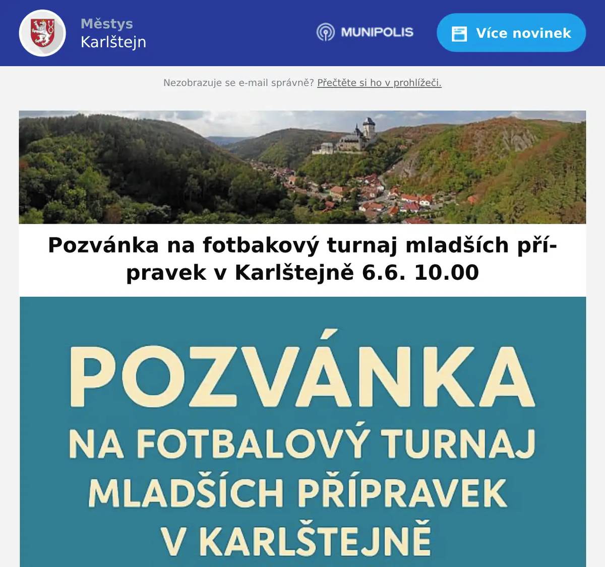 Milí přátelé, pokud máte čas a chuť, přijďte v sobotu 6.6. v 10.00 podpořit naše malé fotnalisty! Karlštejn do toho! :-)