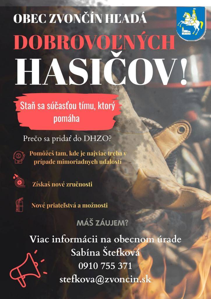 Vážení občania,  obec Zvončín pripravuje zriadenie Dobrovoľného hasičského zboru obce (DHZO)????, ktorého cieľom bude pomáhať pri ochrane života, zdravia, majetku a životného prostredia v našej obci i jej okolí.