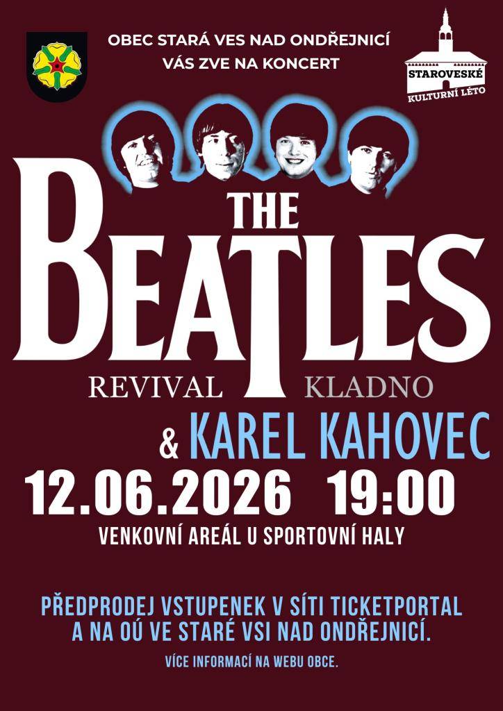 Obec Stará Ves n. O. vás zve na koncert The Beatles Revival Kladno & Karel Kahovec.    Uskuteční se dne 12.6.2026 ve venkovním areálu u sportovní haly.     Více informací: https://www.staraves.cz/kalendar-kulturnich-akci/the-beatles-revival-a-karel-kahovec