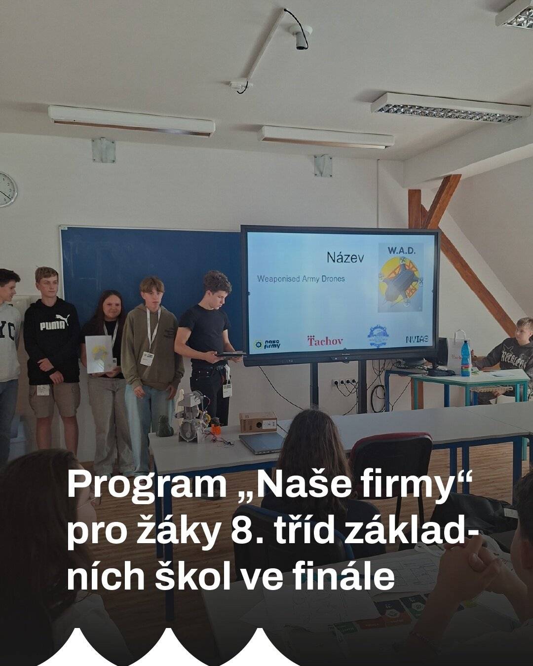 Město spojilo síly s organizací NVIAS a Střední průmyslovou školou Světce a připravilo unikátní program Naše firmy pro žáky tachovských základních škol. Celkem v 5 třídách na 3 základních školách (ZŠ Hornická, ZŠ Zárečná a ZŠ Kostelní) již proběhly projektové dny, které propojily teorii s reálným světem moderních technologií a byznysu.