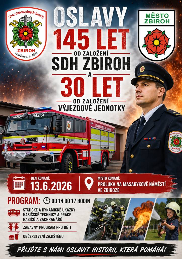 Oslavte s námi 145 let od založení Sboru dobrovolných hasičů Zbiroh a 30 let o založení výjezdové jednotky.