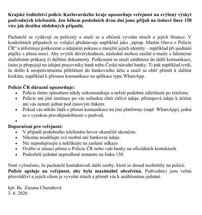 Jen během posledních dvou dní jsme na tísňové lince 158 přijali přes desítku oznámení ohledně falešného policisty, který se vydává za policistu z obvodního oddělení v Chebu.  Dávejte si pozor, Policie ČR takto nekontaktuje.