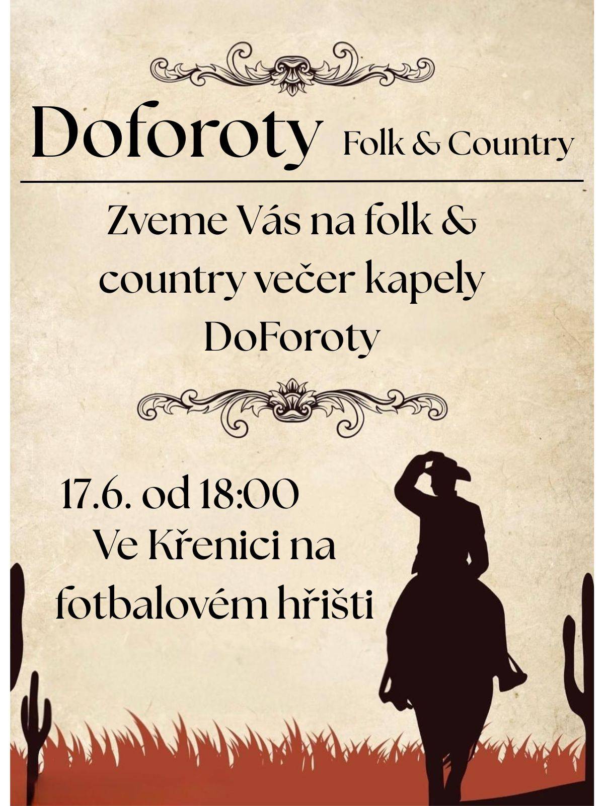 Zveme Vás na další country středu se kupinou DoForoty dne 17.6.2026 od 18:00 hodin. Těšíme se na Vás u Křenického okýnka.