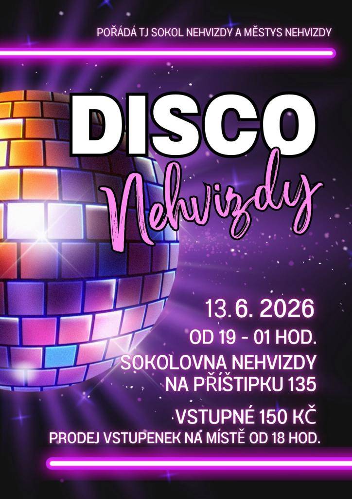 TJ Sokol Nehvizdy a městys Nehvizdy pořádá diskotéku, která se koná 13. června 2026 od 19:00 do 01:00 v sokolovně Nehvizdy. Vstupné je 150 Kč a vstupenky budou prodávány přímo na místě od 18:00.