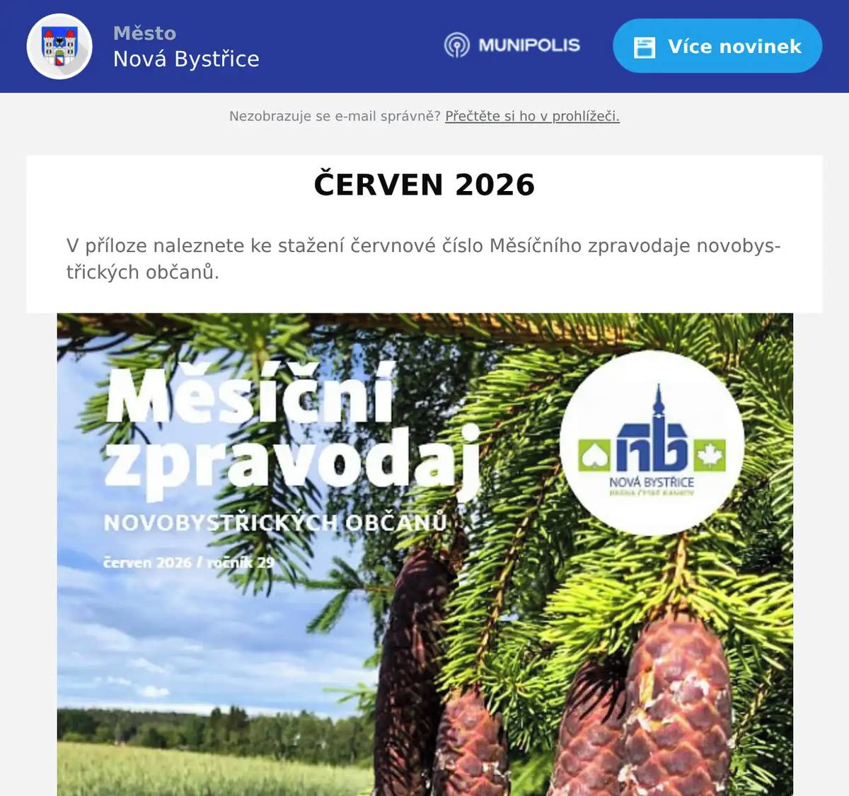 V příloze naleznete ke stažení červnové číslo Měsíčního zpravodaje novobystřických občanů.