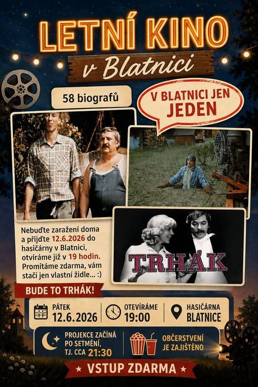 Přijďte si užít letní kino v Blatnici, které se uskuteční v pátek 12. června 2026 v hasičárně. Akce začíná v 19:00, projekce filmu Trhák začne cca v 21.30 hod. Občerstvení bude zajištěno pro všechny návštěvníky, vstup zdarma.