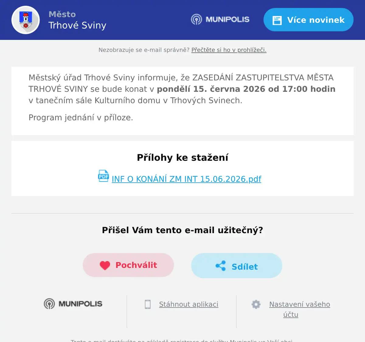 Městský úřad Trhové Sviny informuje, že ZASEDÁNÍ ZASTUPITELSTVA MĚSTA TRHOVÉ SVINY se bude konat v pondělí 15. června 2026 od 17:00 hodin v tanečním sále Kulturního domu v Trhových Svinech. Program jednání v příloze.