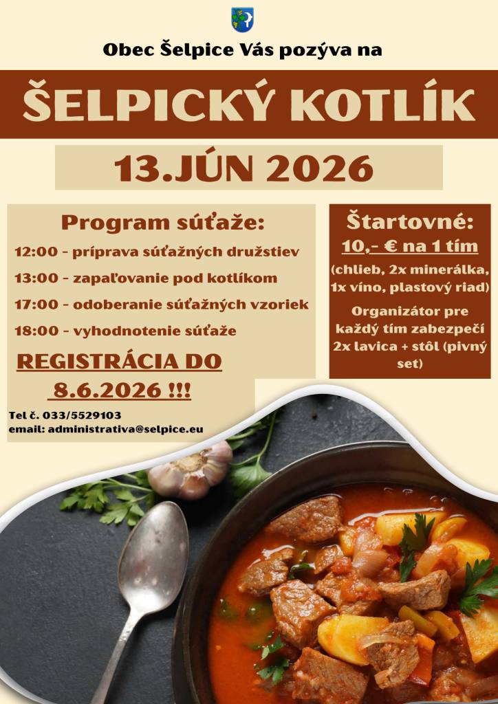 Obec Šelpice vás srdečne pozýva na Šelpický kotlík, ktorý sa uskutoční v sobotu 13. júna 2026.   Program súťaže:  12:00 – príprava súťažných družstiev  13:00 – zapaľovanie pod kotlíkom  17:00 – odoberanie súťažných vzoriek  18:00 – vyhodnotenie súťaže