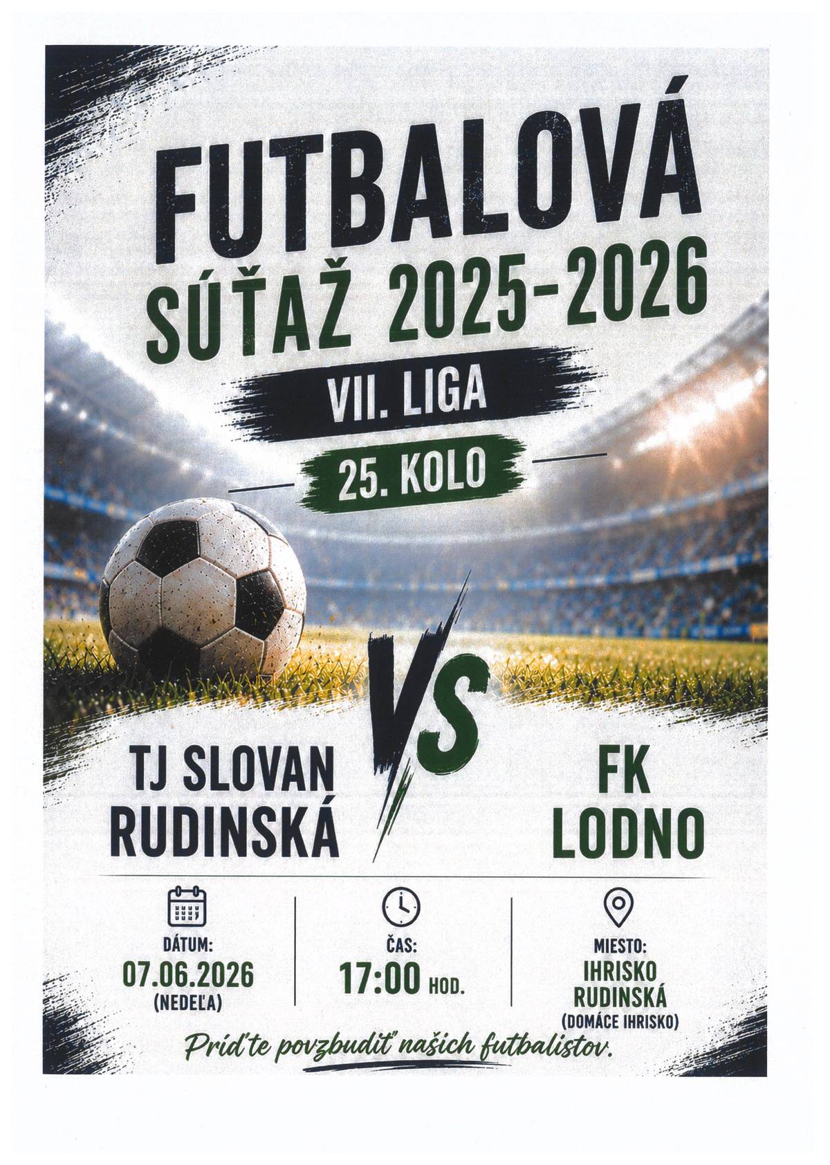 Dňa 7.6.2025 to je v nedeľu odohrajú naši futbalisti 25. kolo zápasu, kde bude súperom FK Lodno. Zápas začne o 17:00  hodine na našom ihrisku. Príďte povzbudiť našich futbalistov, všetci ste vítaní.