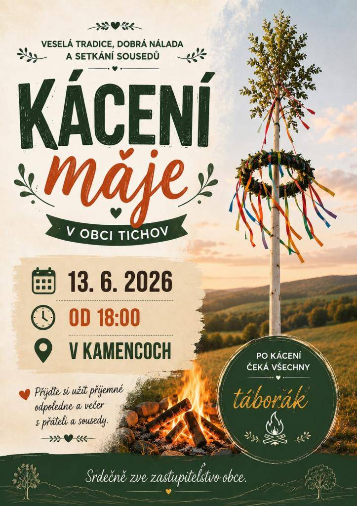Kácení máje se uskuteční v sobotu 13.06.2026 od 18.00 na hřišti v Kamencoch.