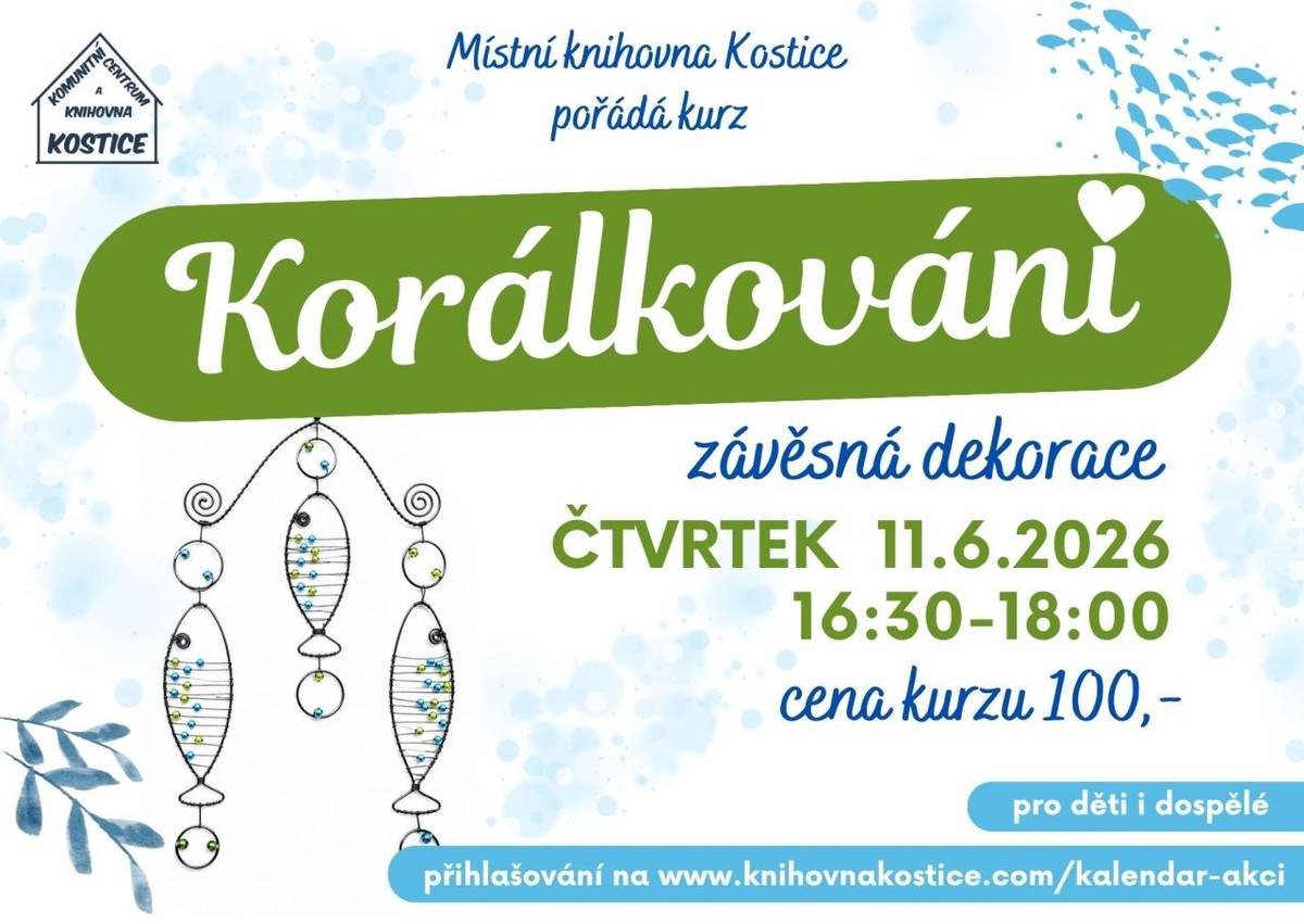 Přijďte na kurz korálkování, který se koná ve čtvrtek 11. června 2026 od 16:30 do 18:00. Cena kurzu je 100 Kč. Přihlásit se můžete na www.knihovnakostice.com/kalendar-akci.