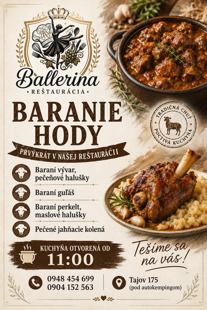 Od 6.6.2026 je opäť otvorená reštaurácia Ballerina (bývala Tanečnica pri campingu Tajov) . Posielame ich aktuálnu ponuku na Baranie hody. Pre bližšie informácie kontaktujte priamo reštauráciu Ballerina na kontaktoch uvedených na letáku.