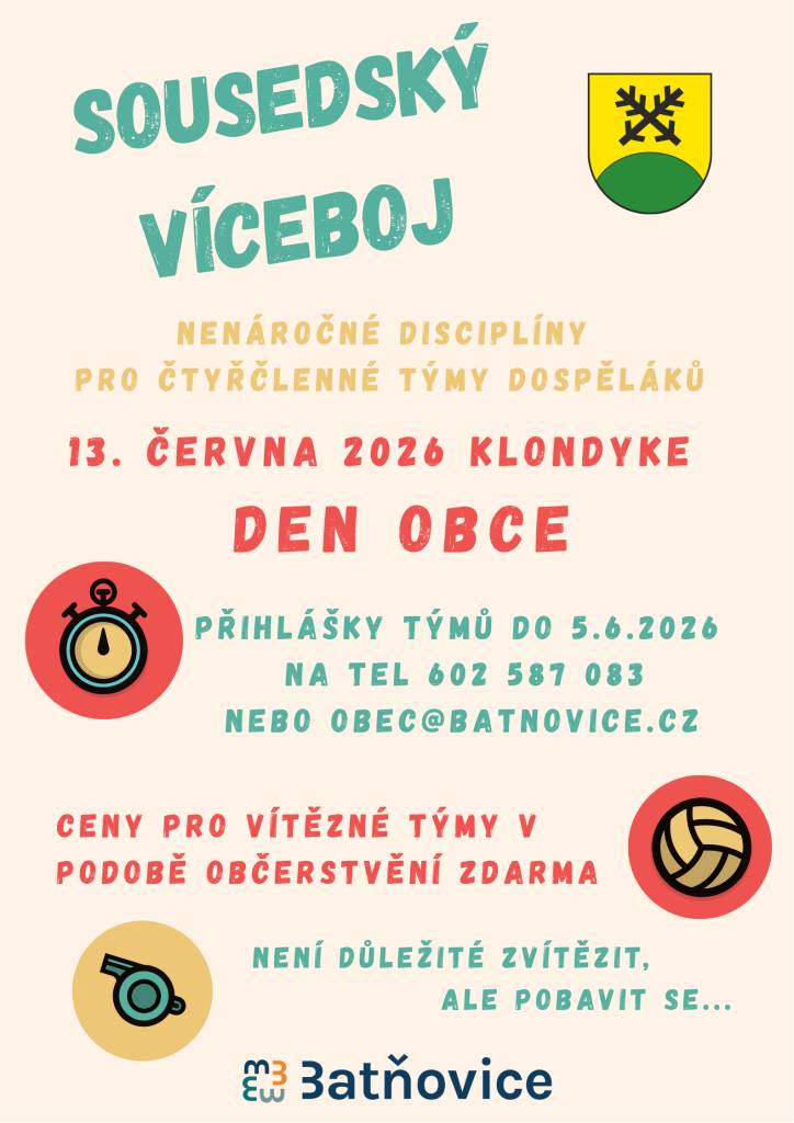 Nenáročné disciplíny pro čtyřčlenné týmy dospěláků - hlaste se do 5. 6. 2026:  telefon 602 587 083  e-mail: obec@batnovice.cz