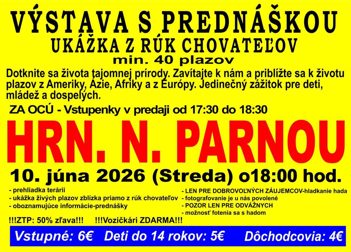 Pridajte sa k nám 10. júna 2026 na jedinečnú výstavu plazov, kde sa môžete priblížiť k životu týchto fascinujúcich tvorov z Ázie, Afriky a Európy. Očakáva vás prehliadka terárií, ukážky živých plazov a prednášky pre odvážnych záujemcov.
