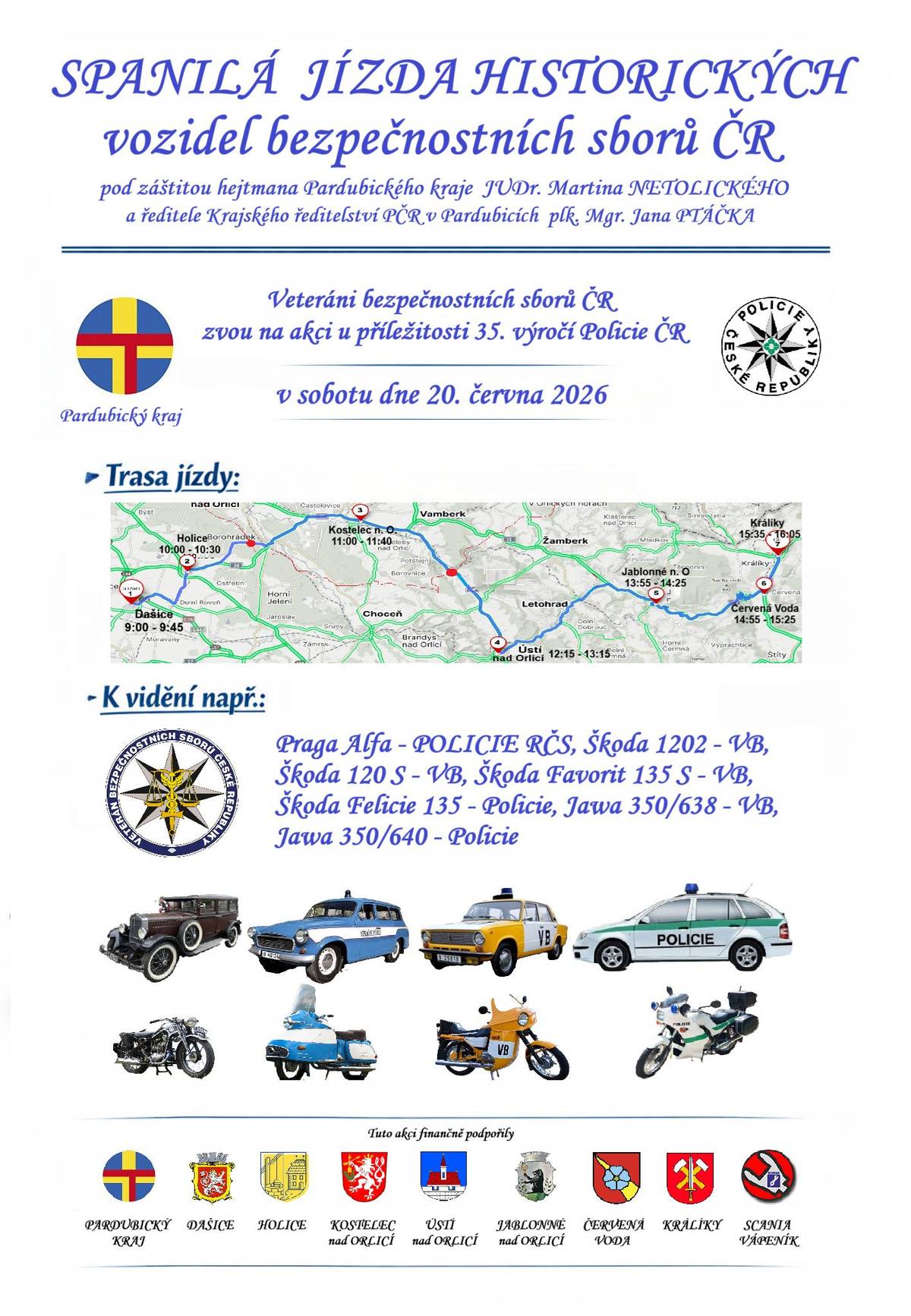 Spanilá jízda připomene 35. výročí založení Policie ČR. Těšit se můžete na historická policejní auta i motocykly. Sobota 20. června 2026. Trasa a jednotlivé časy: viz přiložená mapka. Zastávka v Králíkách na Velkém náměstí je naplánována cca. od 15:35 do 16:05 hodin. Akce probíhá pod záštitou hejtmana Pardubického kraje JUDr. Martina Netolického a ředitele Krajského ředitelství PČR v Pardubicích plk. Mgr. Jana Ptáčka.