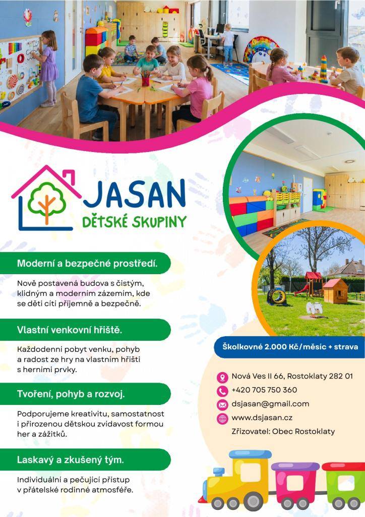 Nová Ves II 66, Rostoklaty 282 01  +420 705 750 360  dsjasan@gmail.com  www.dsjasan.cz  Zřizovatel: Obec Rostoklaty