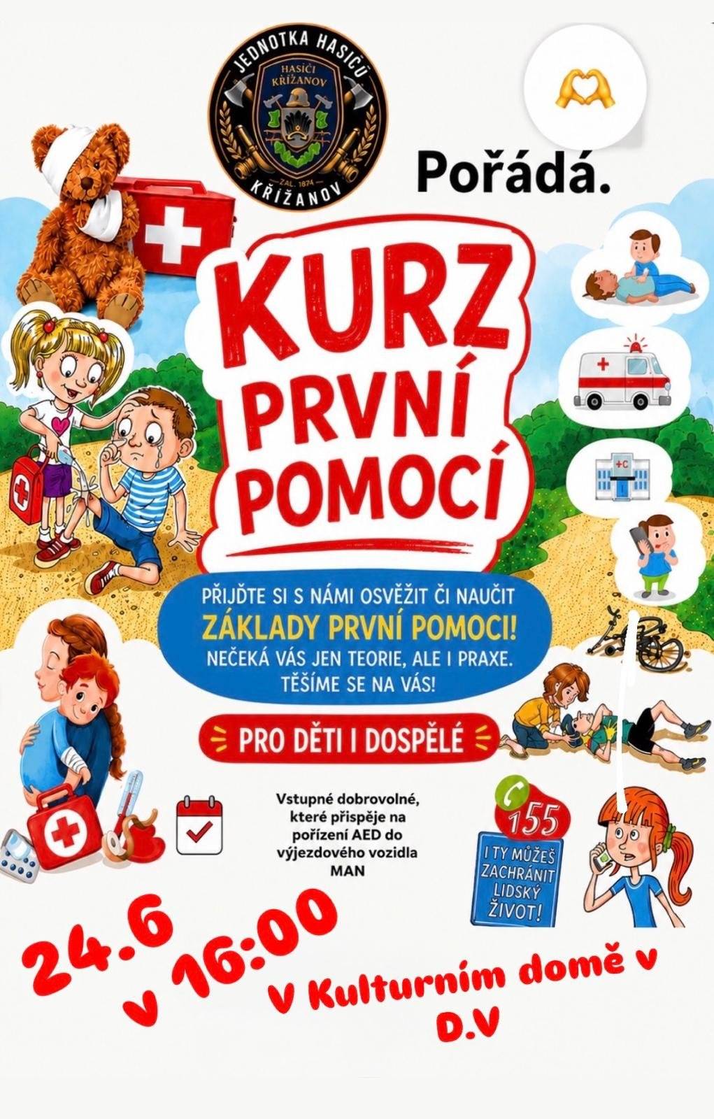 Ve středu 24.6.2026 jste zváni v 16h do kulturního domu v Dobré Vodě na Kurz první pomoci. Součástí kurzu budou kromě teorie i konkrétní ukázky různých situací z reálného života, kde uvidíte, jak funguje první pomoc v praxi.  Jestli máte doma staré obvazy nebo lékárničky, můžete je věnovat JSDH Křižanov, která je využije na kurzu. Dále se můžete přihlásit jako dobrovolník pro ukázky.  Vstupné je dobrovolné a bude využito pro pořízení AED pro JSDH Křižanov do nového výjezdového vozidla.