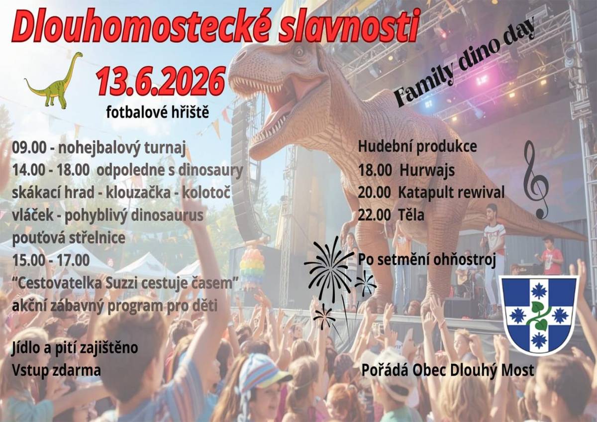 Dlouhomostecké slavnosti 2026 - 13.6.2026  9:00 - nohejbalový turnaj  14:00 - 18:00 program pro děti  18:00 - kapela Hurwajs  20:00 - kapela Katapult revival  22:00 - kapela Těla  po setmění ohňostroj