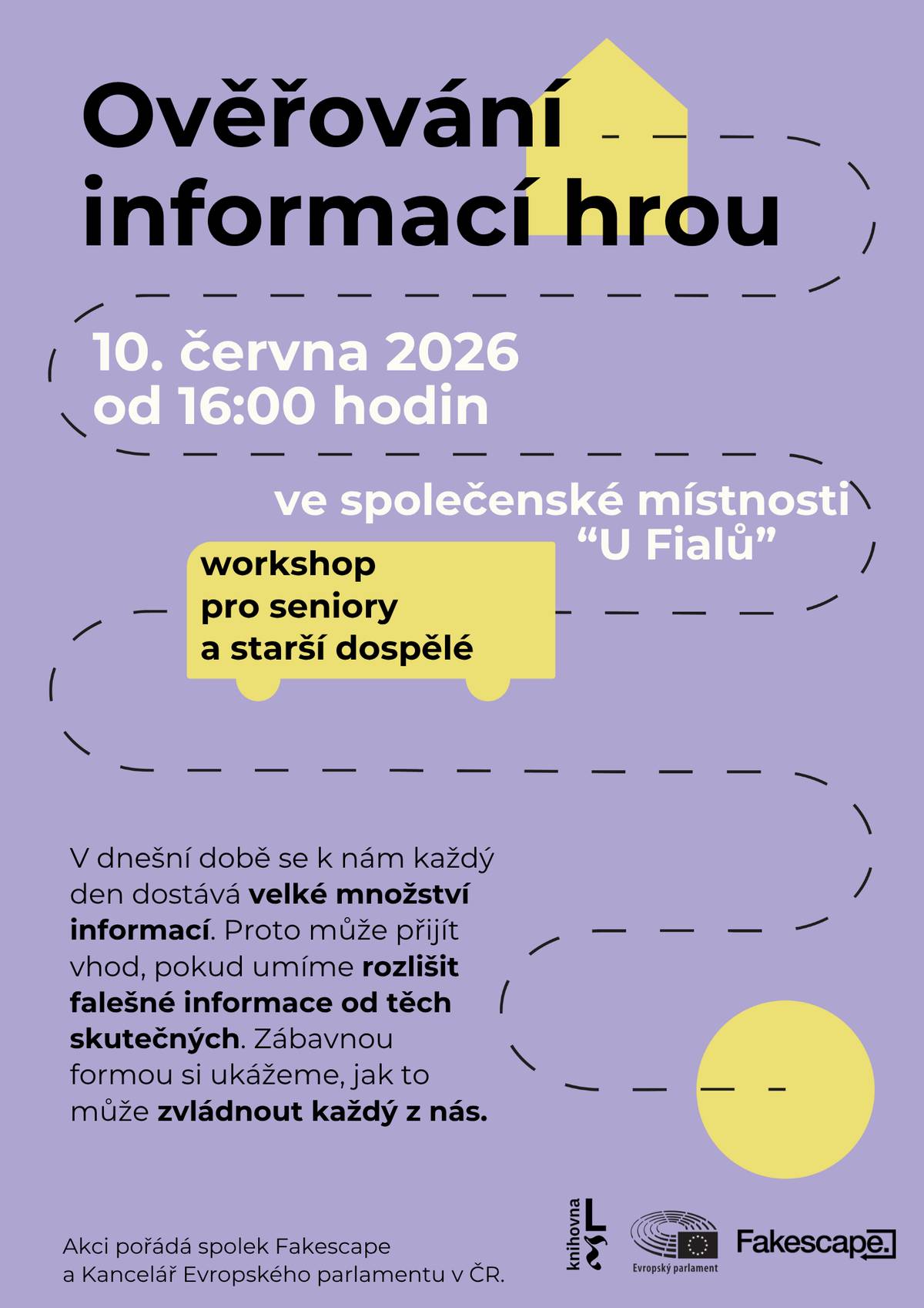 Workshop pro seniory a starší dospělé Zaměřuje se na ověřování informací a zlepšení schopností vyhodnotit kvalitu informací, což má za cíl pomoci účastníkům a účastnicím workshopu lépe se orientovat v informacích, vyhnout se dezinformacím a získat kvalitní podklady pro rozhodování.