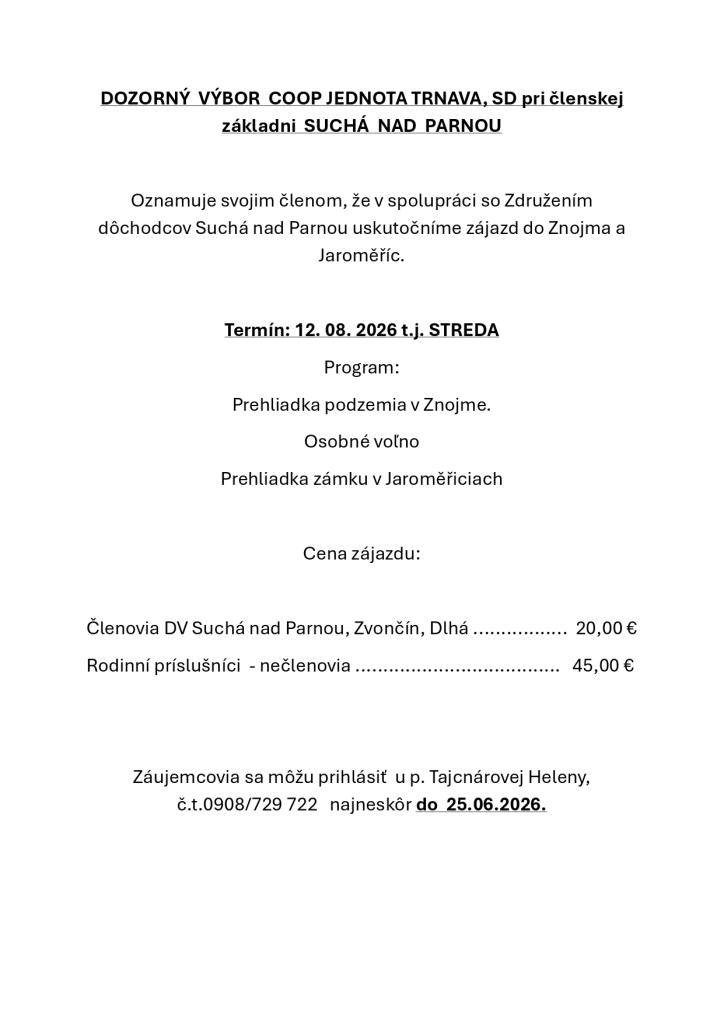 Dozorný výbor COOP Jednota Trnava pozýva svojich členov na zájazd do Znojma a Jaroměříc.