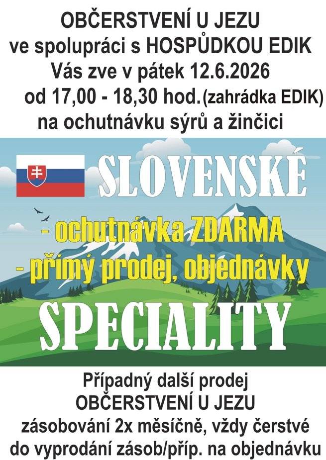 Občerstvení U jezu ve spolupráci s hospůdkou EDIK zve na ochutnávku sýrů a žinčici  v pátek 12.6.2026 od 17:00 do 18:30 hodin na zahrádce hospůdky EDIK