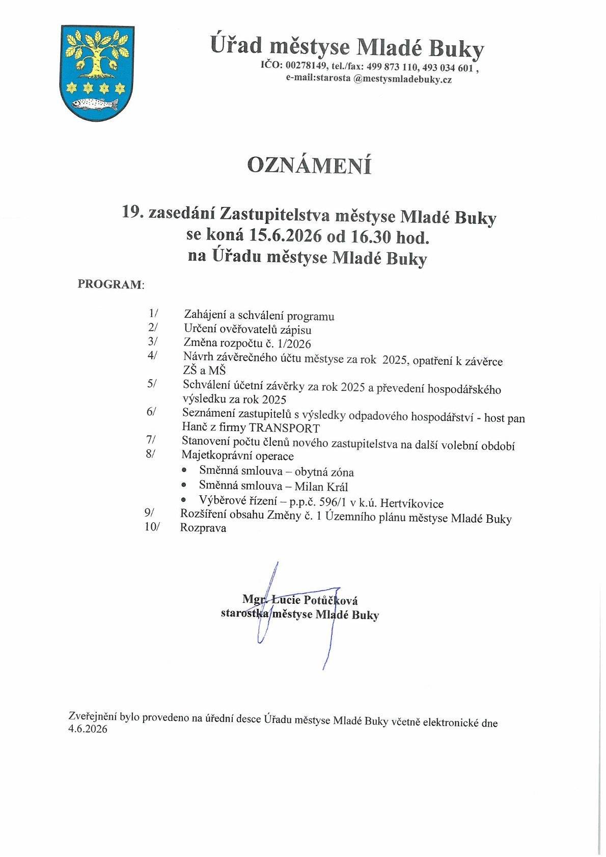 19. zasedání Zastupitelstva městyse Mladé Buky se koná 15.6.2026 od 16:30 hod. na Úřadě městyse Mladé Buky.