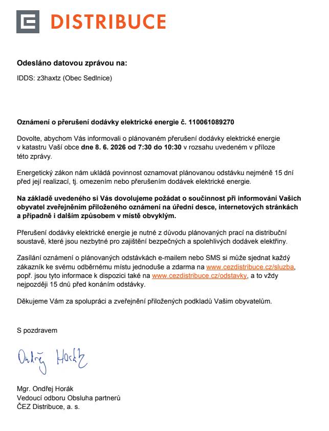 Dovolte, abychom Vás informovali o plánovaném přerušení dodávky elektrické energie v katastru Vaší obce dne 8. 6. 2026 od 7:30 do 10:30 v rozsahu uvedeném v příloze této zprávy.