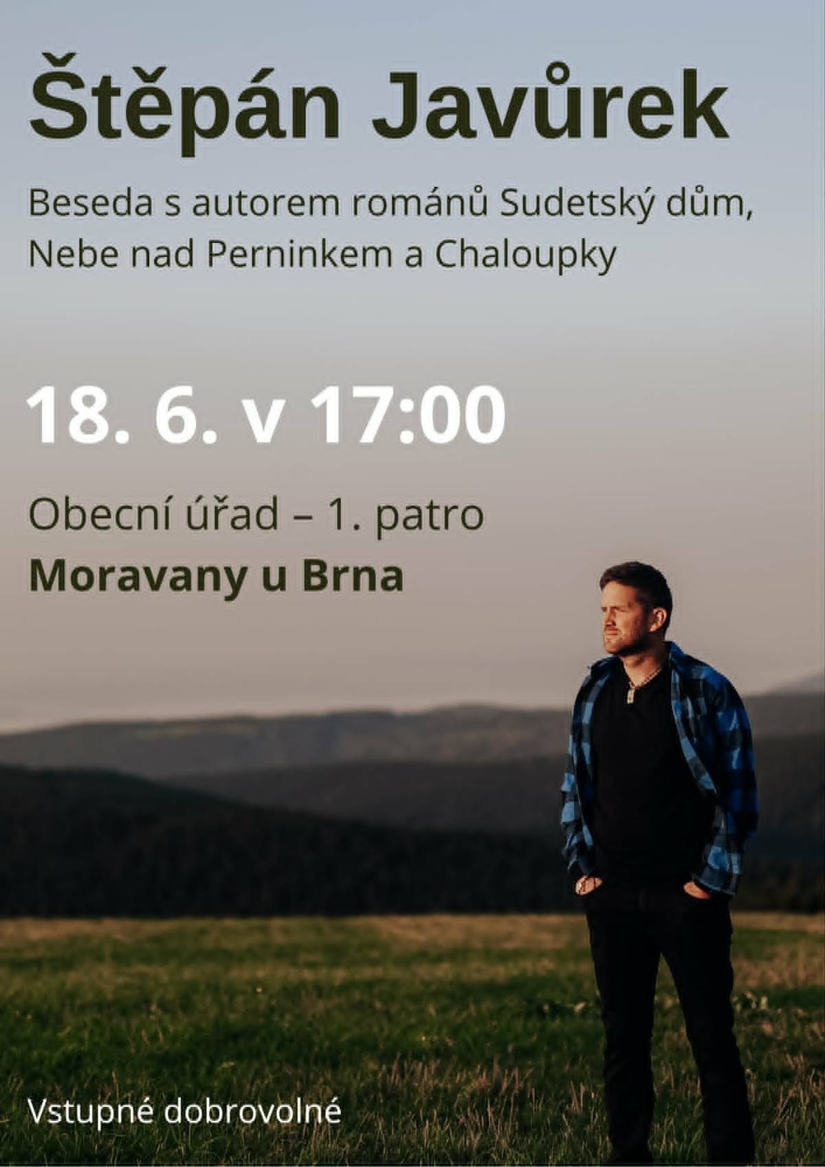 Knihovna Moravany Vás srdečně zve na besedu se Štěpánem Javůrkem.  Rezervace není povinná, pokud ale chcete mít své místo jisté, prosím napište na knihovna@moravanyubrna.cz. Kapacita omezena.