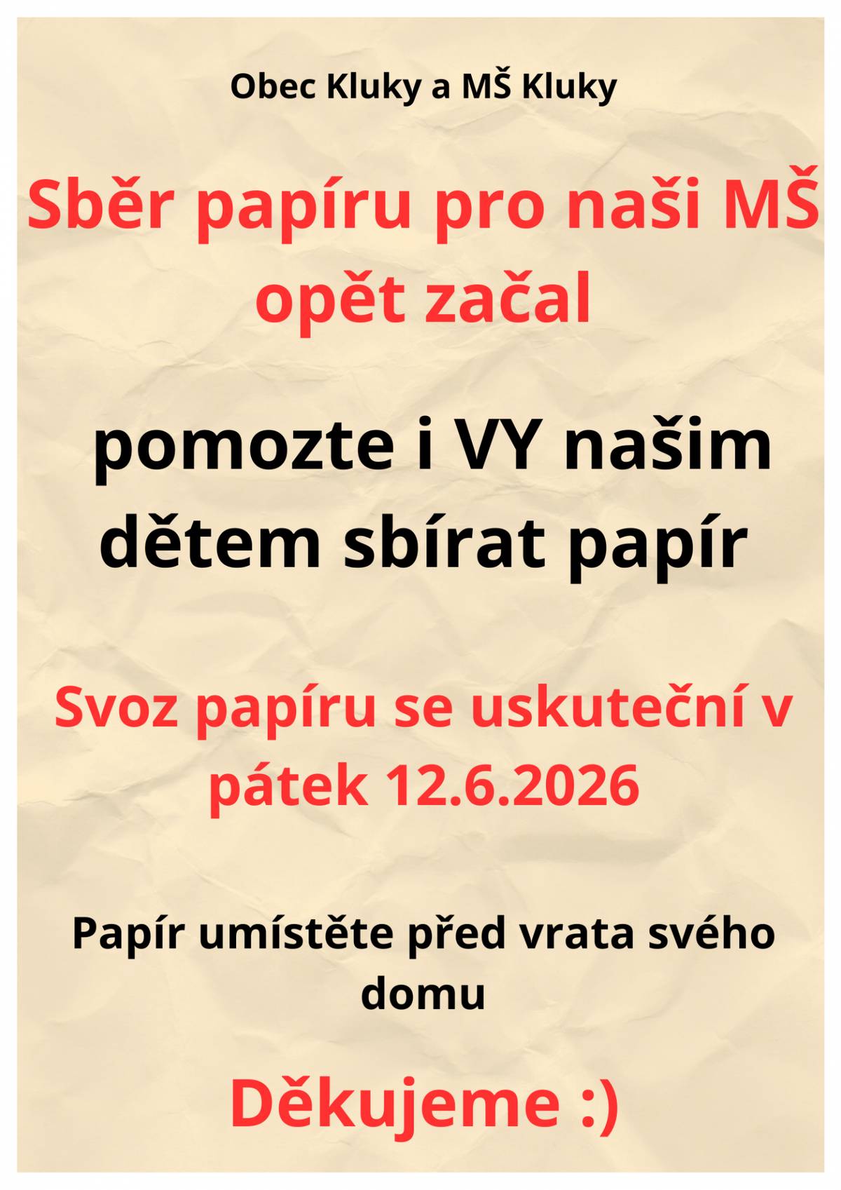Oznamujeme sběr papíru pro naši MŠ, který proběhne v pátek 12.6.2026. Papír umístěte RÁNO před vrata svého domu. Děkujeme, že papír pro naše děti sbíráte